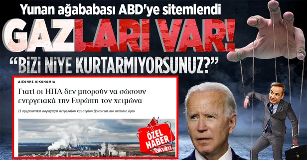'Gaz' sıkışması yaşayan Atina, ABD'ye sitemlendi! Yunan basınında "Bizi niye kurtarmıyorlar?" haberleri...