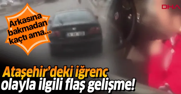 Ataşehir’de taciz görüntüleri sosyal medyada paylaşılan sürücü yakalandı