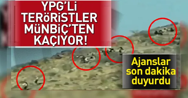Münbiç'te YPG'li teröristler kaçıyor!