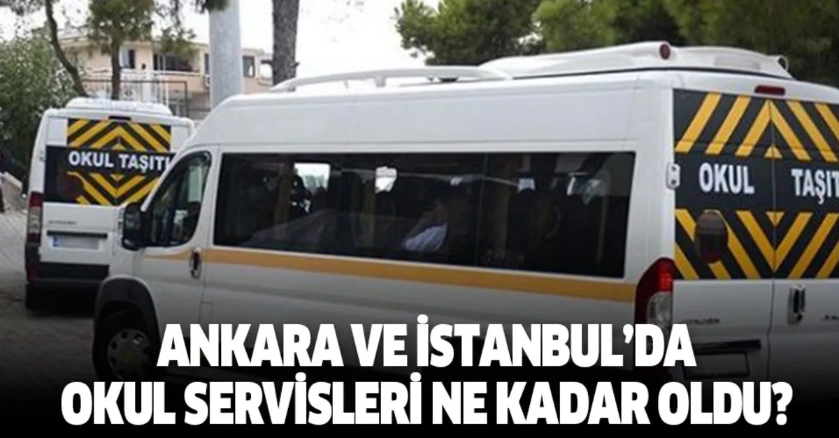 Ankara Istanbul 2019 2020 Okul Servis Ucretleri Zammi Son Dakika Ne Kadar Iste En Kisa En Uzun Mesafe Ucretleri Takvim