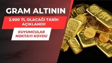 Gram altının 2.900 TL olacağı tarih duyuruldu! Kuyumcular noktayı koydu: Altın alınmalı mı, satılmalı mı? İşte 0.5 gram, 14,18, 22 ayar bilezik gram fiyatı