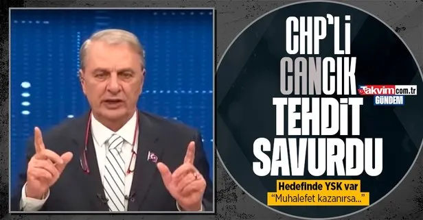CHP yandaşı Can Ataklı'dan YSK'ya tehdit!