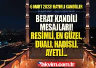 RESİMLİ BERAT KANDİLİ MESAJLARI 2023! Dualı, ayetli, hadisli, kısa-uzun, en anlamlı, güzel Hayırlı Kandiller mesajları! Facebook, Whatsapp...