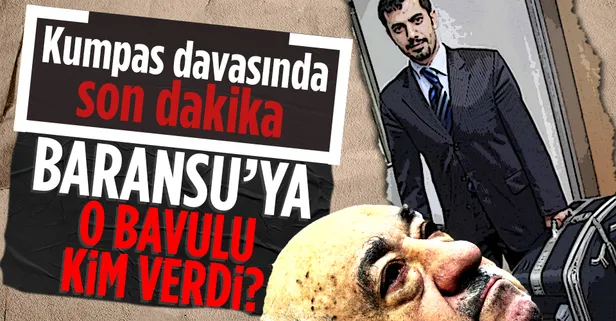 "Balyoz'da kumpas" davasında mütalaa açıklandı! İşte FETÖ'cü Mehmet Baransu'ya bavulu veren o isim ve istenen cezalar