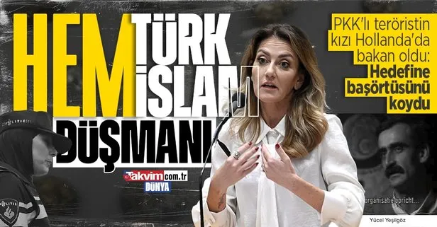 Hollanda Güvenlik ve Adalet Bakanı Dilan Yeşilgöz’ün hedefinde ’başörtüsü’ var! Hem Türk düşmanı hem de İslam
