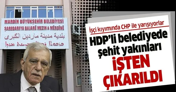 HDP’li Mardin Büyükşehir Belediyesi’nde skandallar bitmiyor! Bir şehit yakını daha işten çıkarıldı