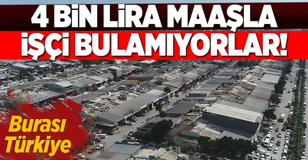 4 bin lira maaşla işçi bulamıyorlar!