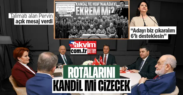 Kandil talimat verdi HDP'li Pervin Buldan harekete geçti: Altılı masa bizim adayımıza oy versin
