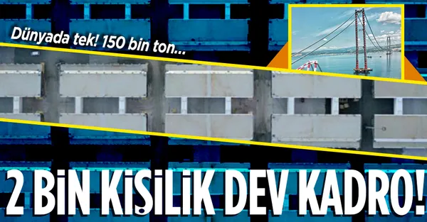 1915 Çanakkale Köprüsü’nde hummalı çalışma! 105 tonluk çelik yapılar için 2 bin kişilik dev kadro!-1
