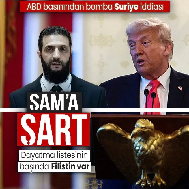 ABD Suriye’ye normalleşme için şart mı koştu? Wall Street Journal’dan Trump liste verdi iddiası
