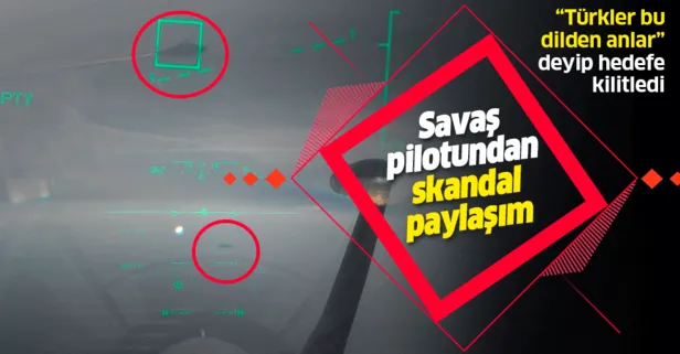 Yunan savaş pilotundan skandal paylaşım! Türk gemisini hedefe kilitledi