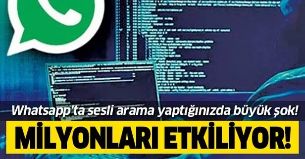 Whatsapp’ta milyonları etkileyen açık!