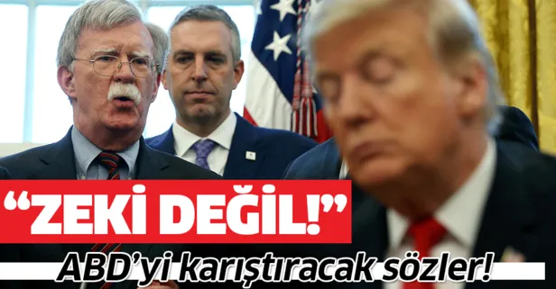 Trump'tan Bolton için ağır sözler