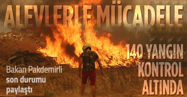 İşte orman yangınlarındaki son durum! Bakanlar tek tek açıkladı...