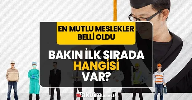 Liste açıklandı! Dünyanın en mutlu meslekleri belli oldu: Bakın ilk sıraya hangisi yerleşti...