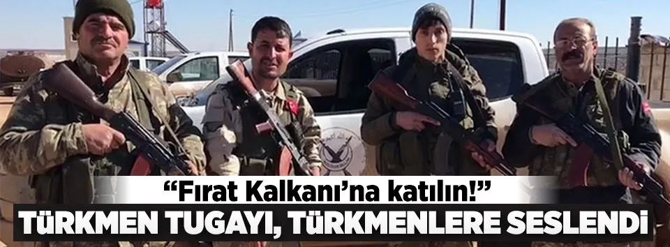 Türkmen Tugayı, Türkmenlere seslendi
