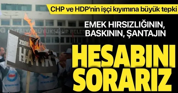 CHP ve HDP’li belediyelerin sendika tehdidine Memur-Sen’den büyük tepki: Hesabını sorarız