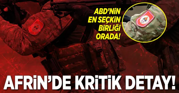 Afrin'de son durum! ABD en seçkin birliğini Afrin'e konuşlandırdı-1