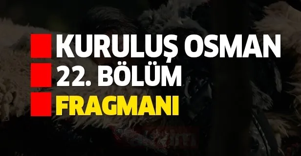 Ölüm kalım savaşı: Kuruluş Osman 22. bölüm fragmanında Alişar’ın kirli yüzü ifşa oluyor! Dündar Bey...
