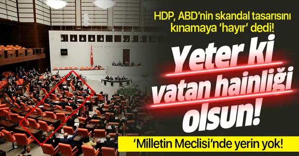 TBMM'de HDP hariç tüm partiler ABD'yi kınadı!