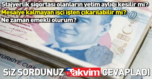 Stajyerlik sigortası olanların yetim aylığı kesilir mi?