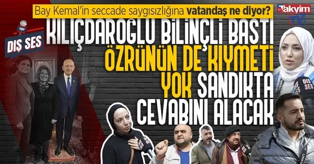 Vatandaş Kemal Kılıçdaroğlu’nun seccade skandalına ne diyor? Ortalık bir anda karıştı Sandıkta cevabını alacak