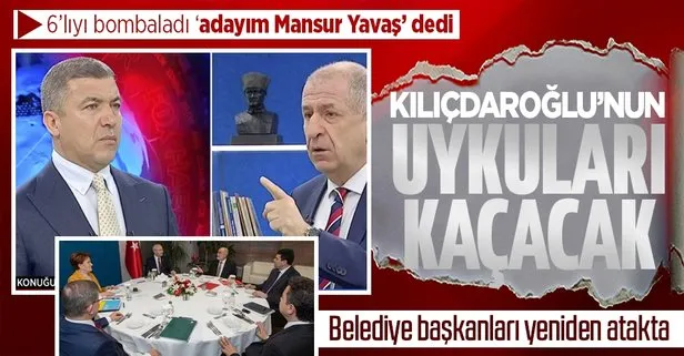 Ümit Özdağ 6’lı masayı bombaladı adayının Mansur Yavaş olduğunu açıkladı! İttifak büyük çıkmaz içinde... Kılıçdaroğlu’na destek sıfır