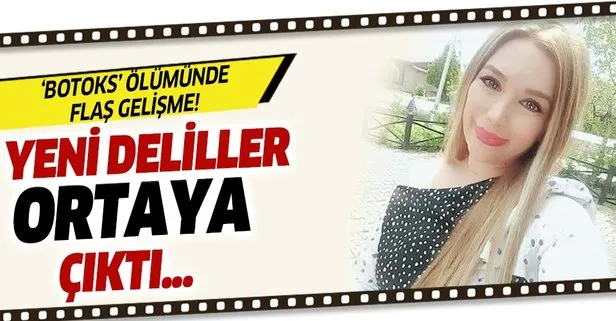 Botoks ölümünde flaş gelişme!