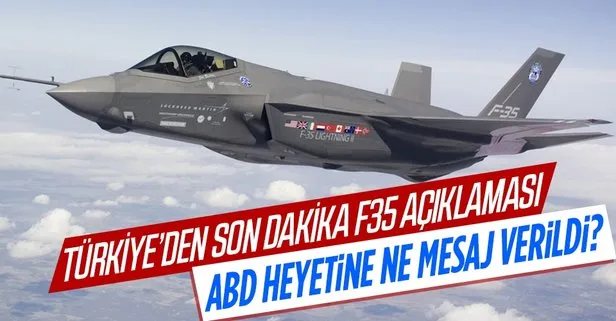 Son dakika: Türkiye’den F-35 açıklaması: ABD heyeti ile teknik görüşmelerde biz pozisyonumuzu ortaya koyduk