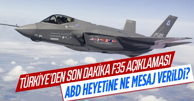 Son dakika: Türkiye'den F-35 açıklaması: ABD heyeti ile teknik görüşmelerde biz pozisyonumuzu ortaya koyduk