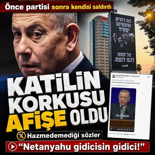 İsraili korku sardı! Netanyahu parti afişlerinde Başkan Erdoğanı hedef aldı
