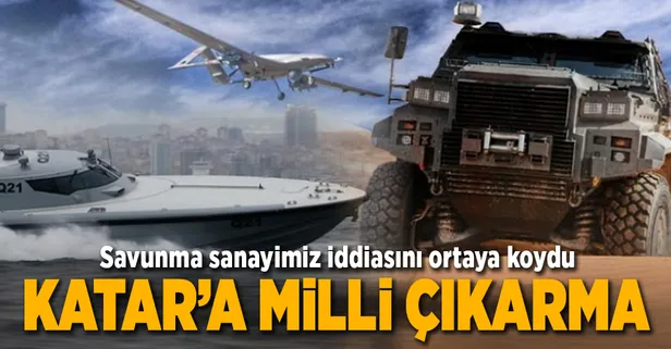Türk savunma sanayisi Katar'a çıkarma yaptı