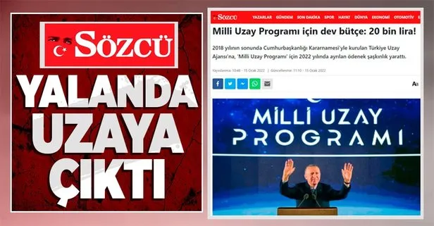 Türkiye Uzay Ajansı’ndan Sözcü’nün ’Milli Uzay Programı için dev bütçe: 20 bin lira!’ haberine yalanlama!