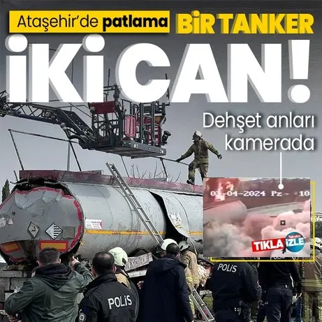 Ataşehir’de yakıt tankerinde patlama! 2 kişi hayatını kaybetti: Yaralılar var | Dehşet anları kamerada