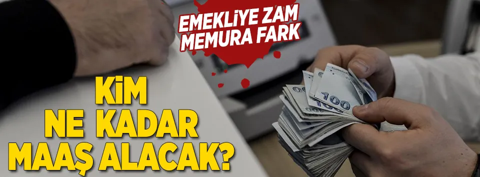 Memur ve emekli 2018'de ne kadar maaş alacak?