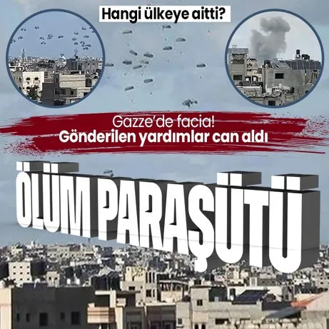 Gazze’de ’yardım paraşütü’ faciası: Çok sayıda kişi ölü ve yaralı var | Hangi ülkeye aitti?