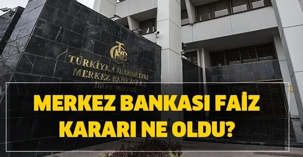 merkez bankasi faiz karari ne oldu