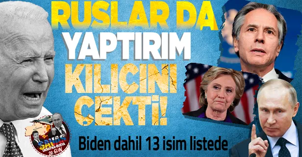 Son dakika: Rusya'dan ABD Başkanı Joe Biden'a yaptırım: Blinken, Psaki, Sullivan Austin ve Hillary Clinton da listede