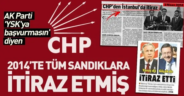 CHP 2014 seçimlerinde bütün sandıklara itiraz etmiş!