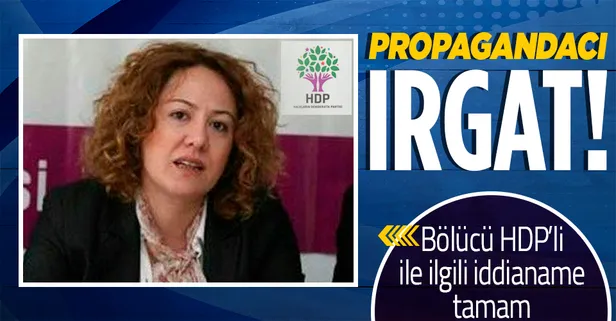 Terör örgütü PKK propagandası yapan HDP'li Irgat'a dava: Beş yıl hapsi isteniyor