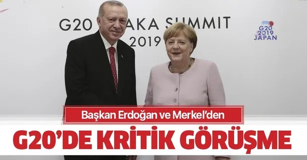 Başkan Recep Tayyip Erdoğan ile Merkel'den kritik görüşme