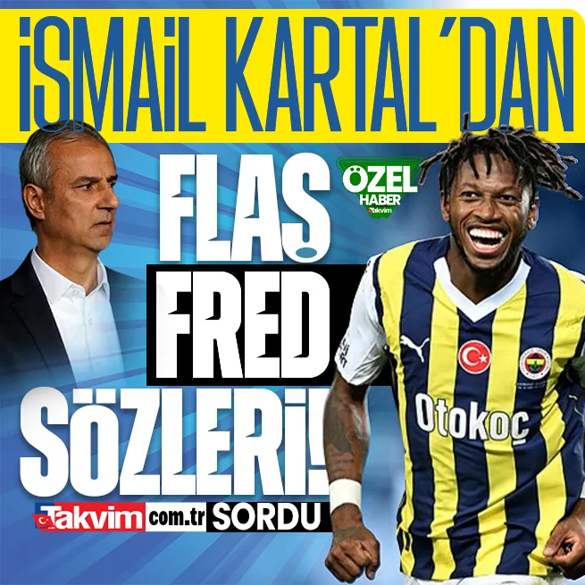 ÖZEL HABER | Fenerbahçe Teknik Direktörü İsmail Kartaldan flaş Fred açıklaması