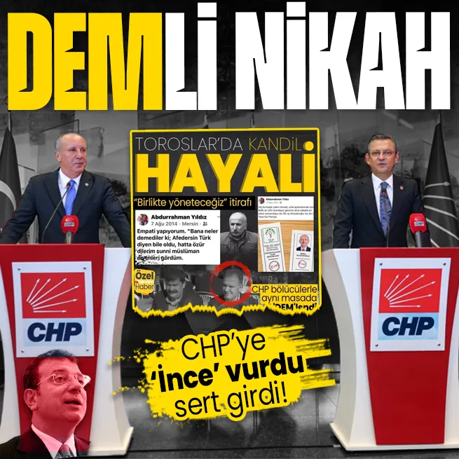 Muharrem İnceden CHPye DEMli füze... Hem gizli nikah kıyıyorlar hem de nikahı inkar ediyorlar