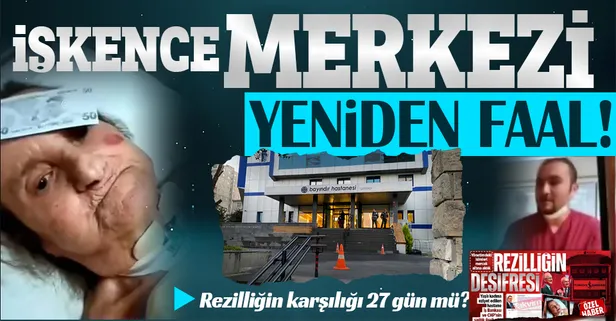 İşkence görüntüleri Türkiye'yi ayağa kaldırmıştı! Bayındır Hastanesi yeniden faaliyete başladı