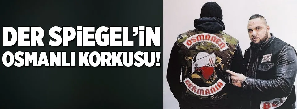 Der Spiegel’in Osmanlı korkusu