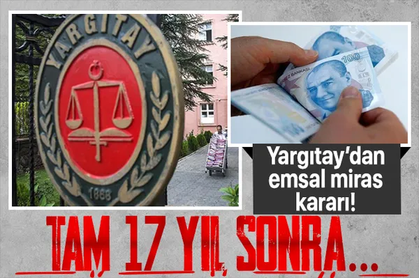 Yargıtay'dan mirasçıları ilgilendiren emsal karar! Eşinden boşanan adam tam 17 yıl sonra...-1