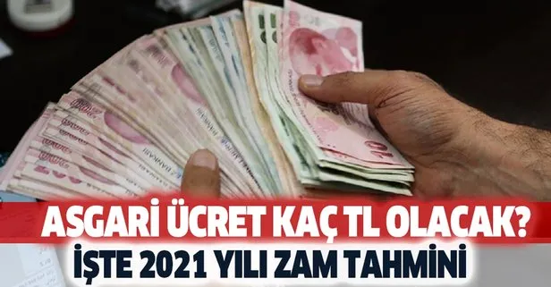 Asgari ücrete en az 326 TL müjdesi! Asgari ücret ve AGİ zammı ne kadar olacak? İşte 2021 yılı zam tahmini