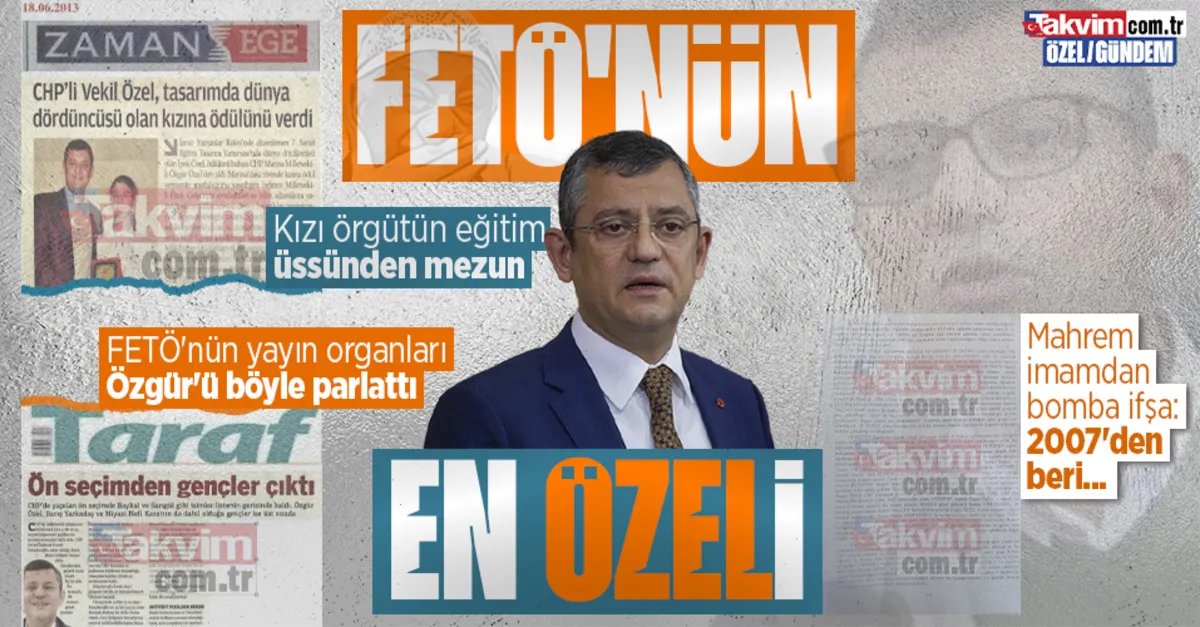 CHP'li Özgür Özel'in FETÖ'yle ilişkisinde bomba detaylar: Kızı FETÖ'nün eğitim üssünden mezun oldu! Zaman ve Taraf Özel'i parlattı