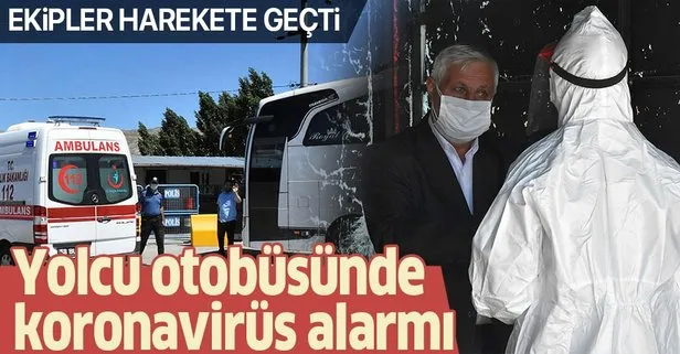 Yolcu otobüsünde koronavirüs alarmı! Ekipler harekete geçti