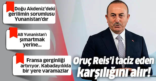 Dışişleri Bakanı Mevlüt Çavuşoğlu: Doğu Akdeniz'deki gerilimin sebebi Yunanistan